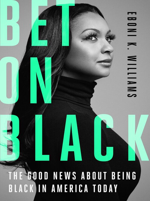 Title details for Bet on Black by Eboni K. Williams - Wait list